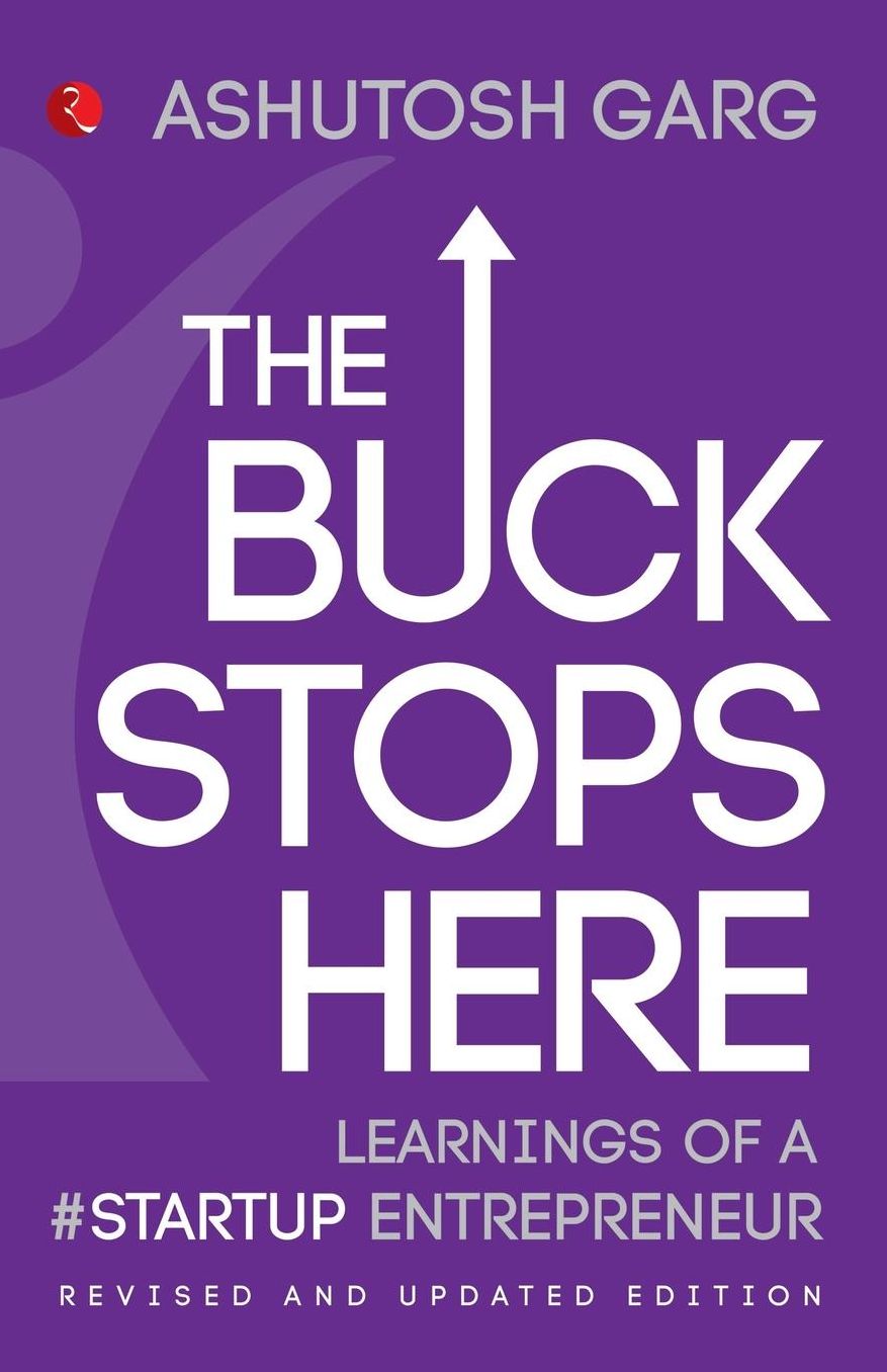 THE BUCK STOPS HERE: Learnings of a #Startup Entrepreneur