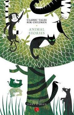 CLASSIC TALES FOR CHILDREN: ANIMAL STORIES