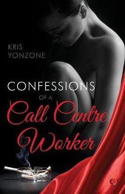 CONFESSIONS OF A CALL CENTRE WORKER