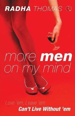 MORE MEN ON MY MIND: Love 'em, leave 'em, can't live without 'em