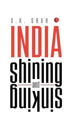 INDIA SHINING AND SINKING