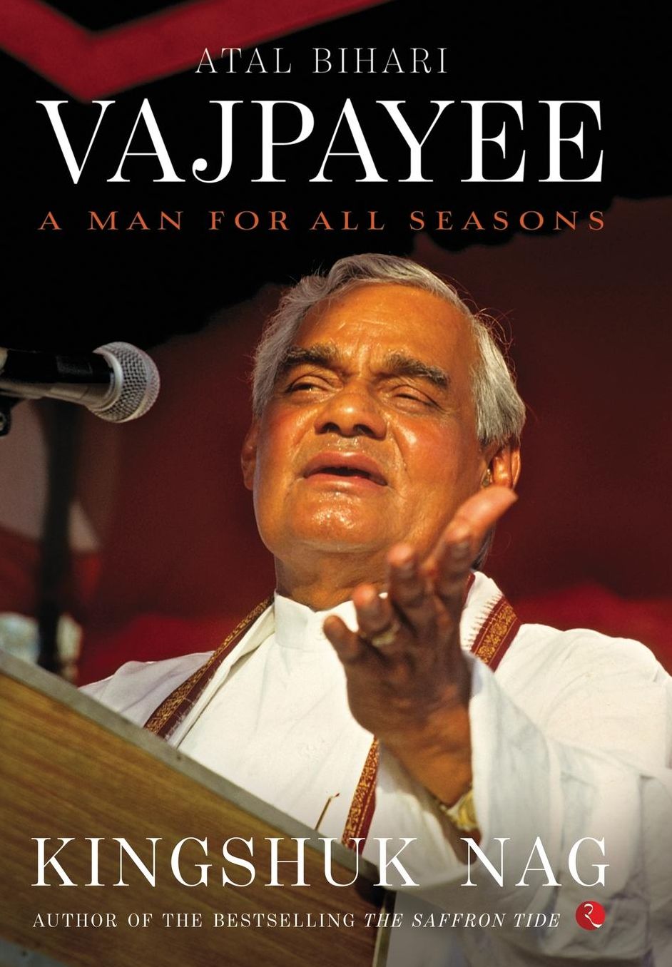 Atal Bihari Vajpayee: A Man for All Seasons