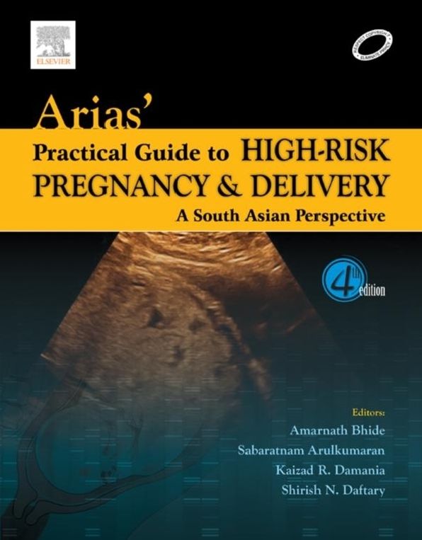 Arias' Practical Guide to High-Risk Pregnancy and Delivery - E-Book: A South Asian Perspective