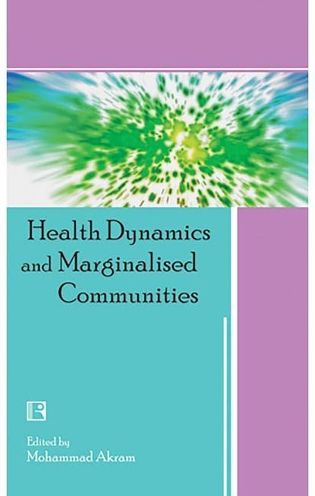 Health Dynamics and Marginalised Communities