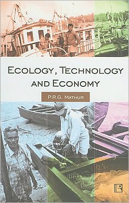 Ecology, Technology and Economy: Continuity and Change among the Fisherfolk of Kerala