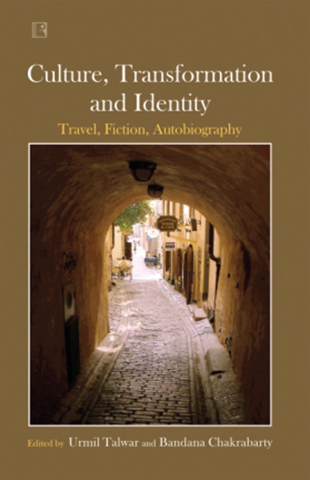 Culture, Transformation and Identity: Travel, Fiction, Autobiography