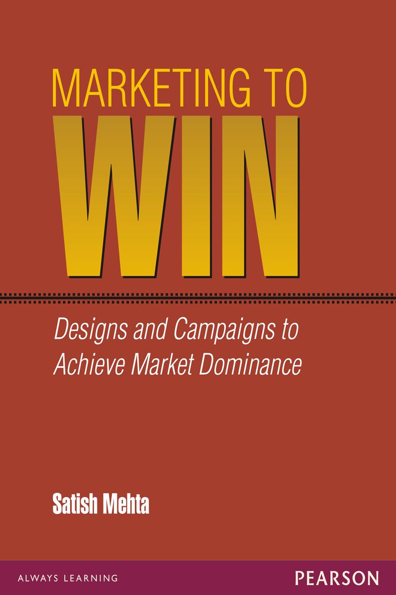 Marketing to Win: Designs and Campaigns to Achieve Market Dominance