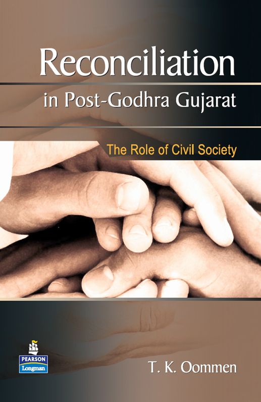 Reconciliation in Post-Godhra Gujarat: The Role of Civil Society