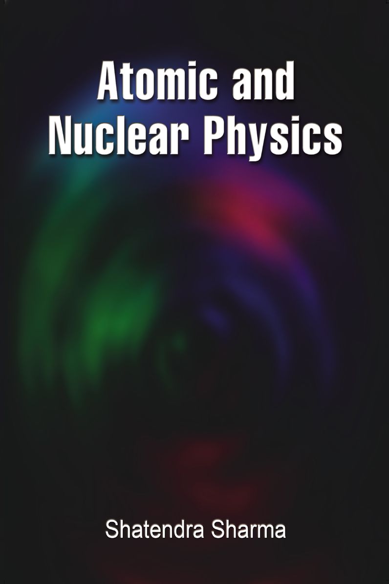 Atomic And Nuclear Physics