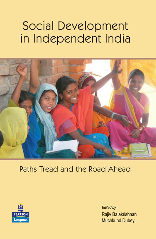 Social Development in Independent India: Paths Tread and the Road Ahead
