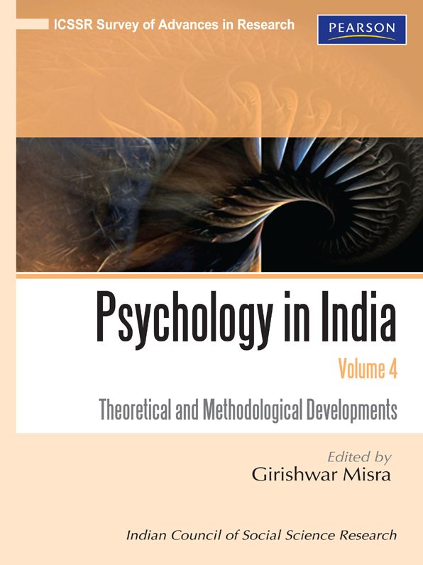 Psychology in India, Volume 4: Theoretical and Methodological Developments (ICSSR Survey of Advances in Research)