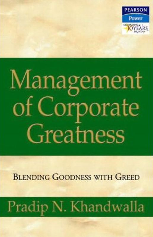 Management of Corporate Greatness: Blending Goodness with Greed