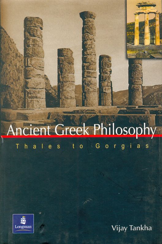 Ancient Greek Philosophy: Thales to Gorgias