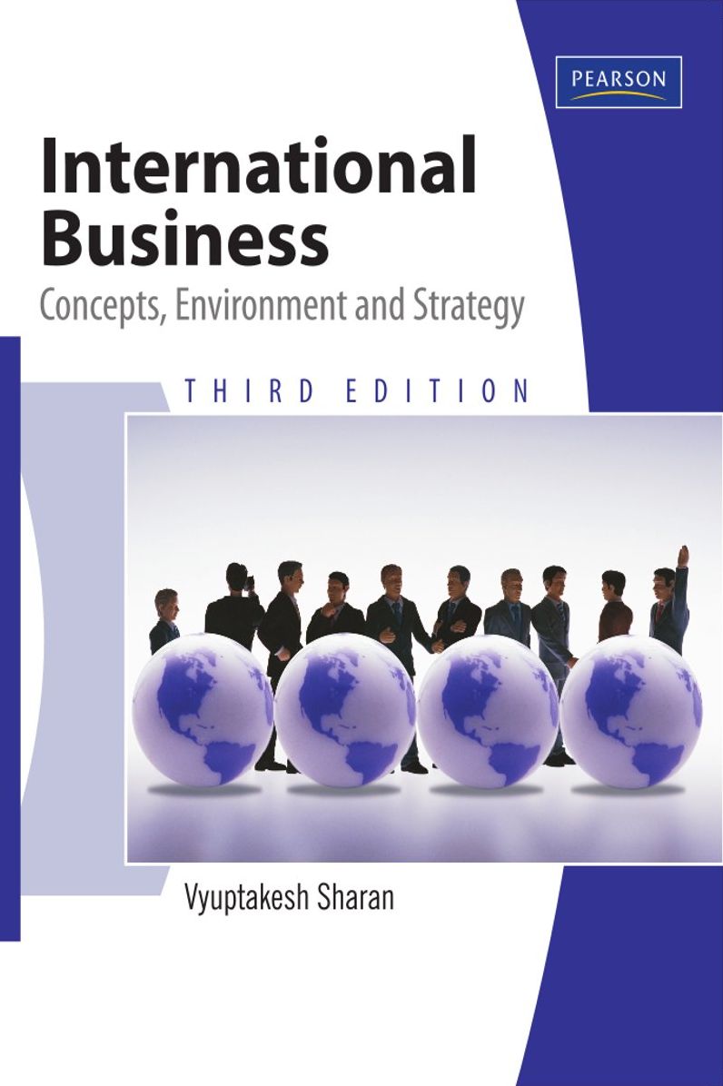 International Business: Concept, Environment and Strategy