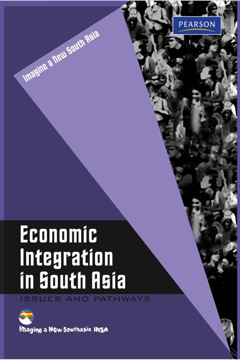 Economic Integration in South Asia: Issues and Pathways