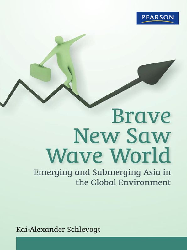Brave New Saw Wave World: Emerging and Submerging Asia in the Global Environment