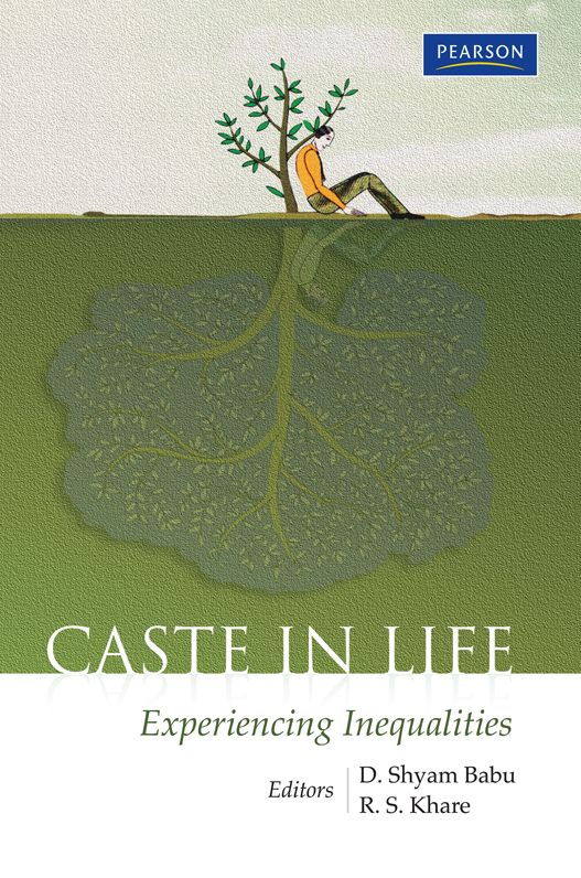 Caste in Life: Experiencing Inequalities