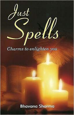 Just Spells : Charms to Enlighten You
