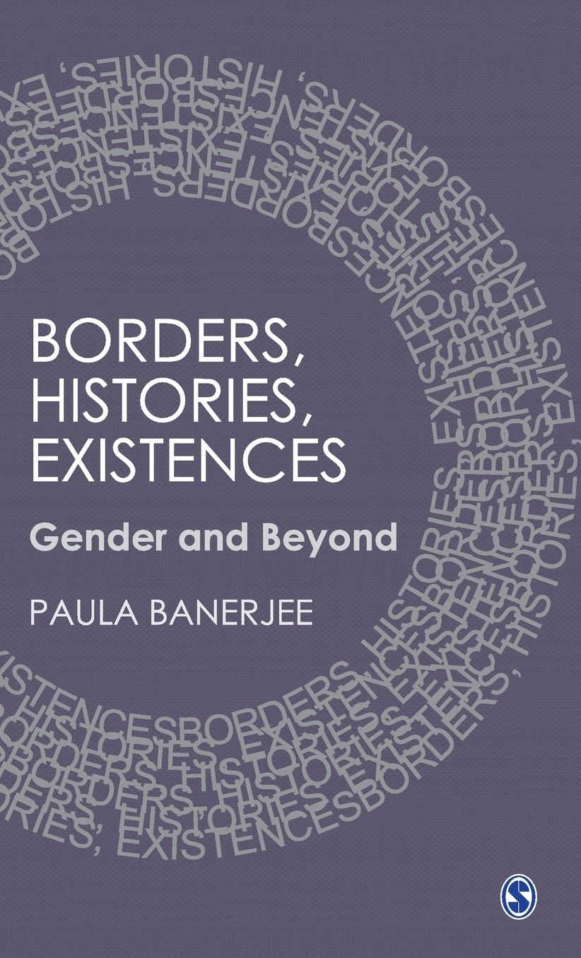 Borders, Histories, Existences: Gender and Beyond