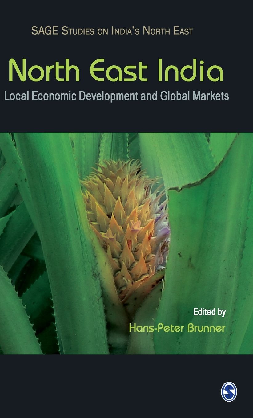 North East India: Local Economic Development and Global Markets