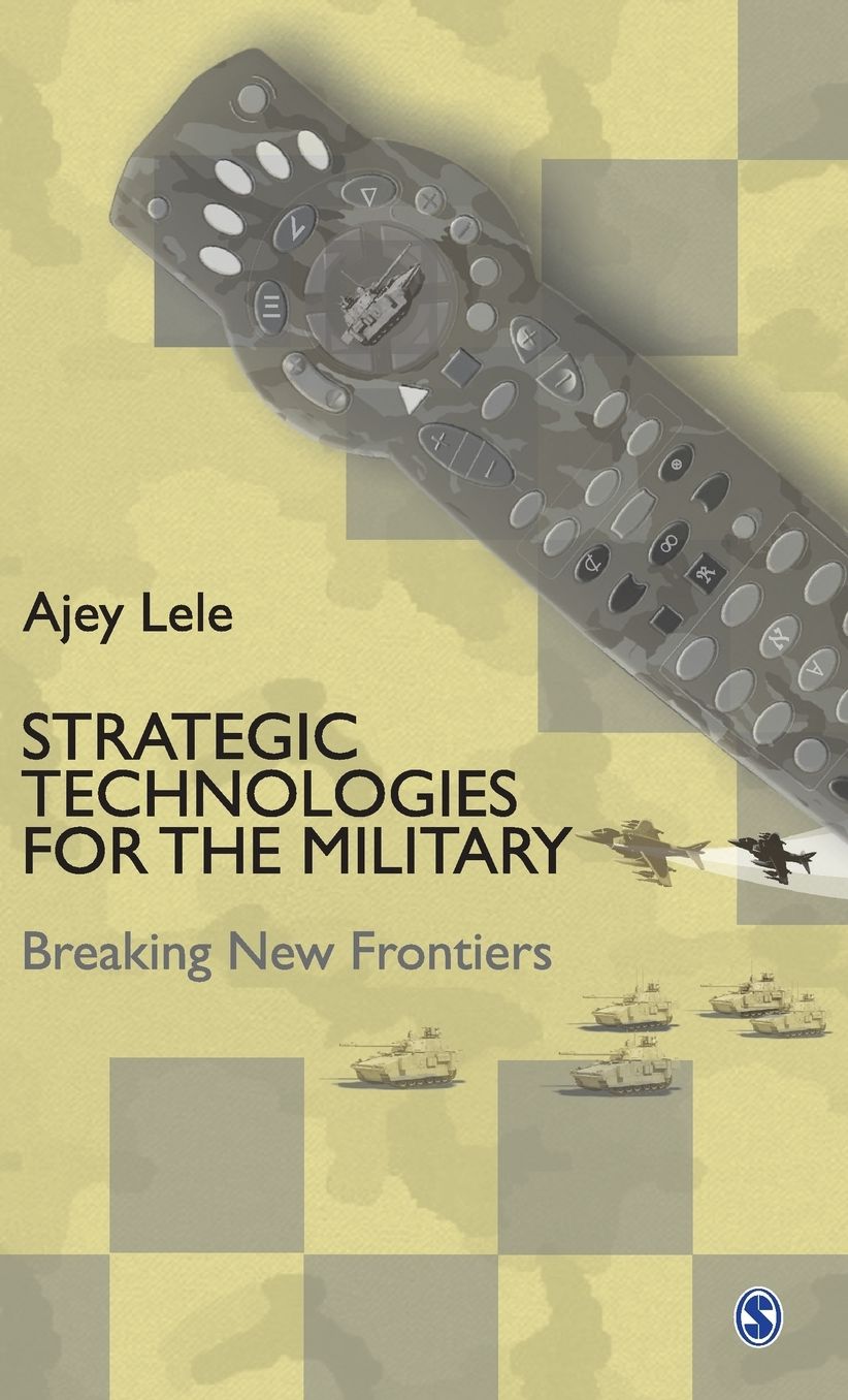 Strategic Technologies for the Military: Breaking New Frontiers
