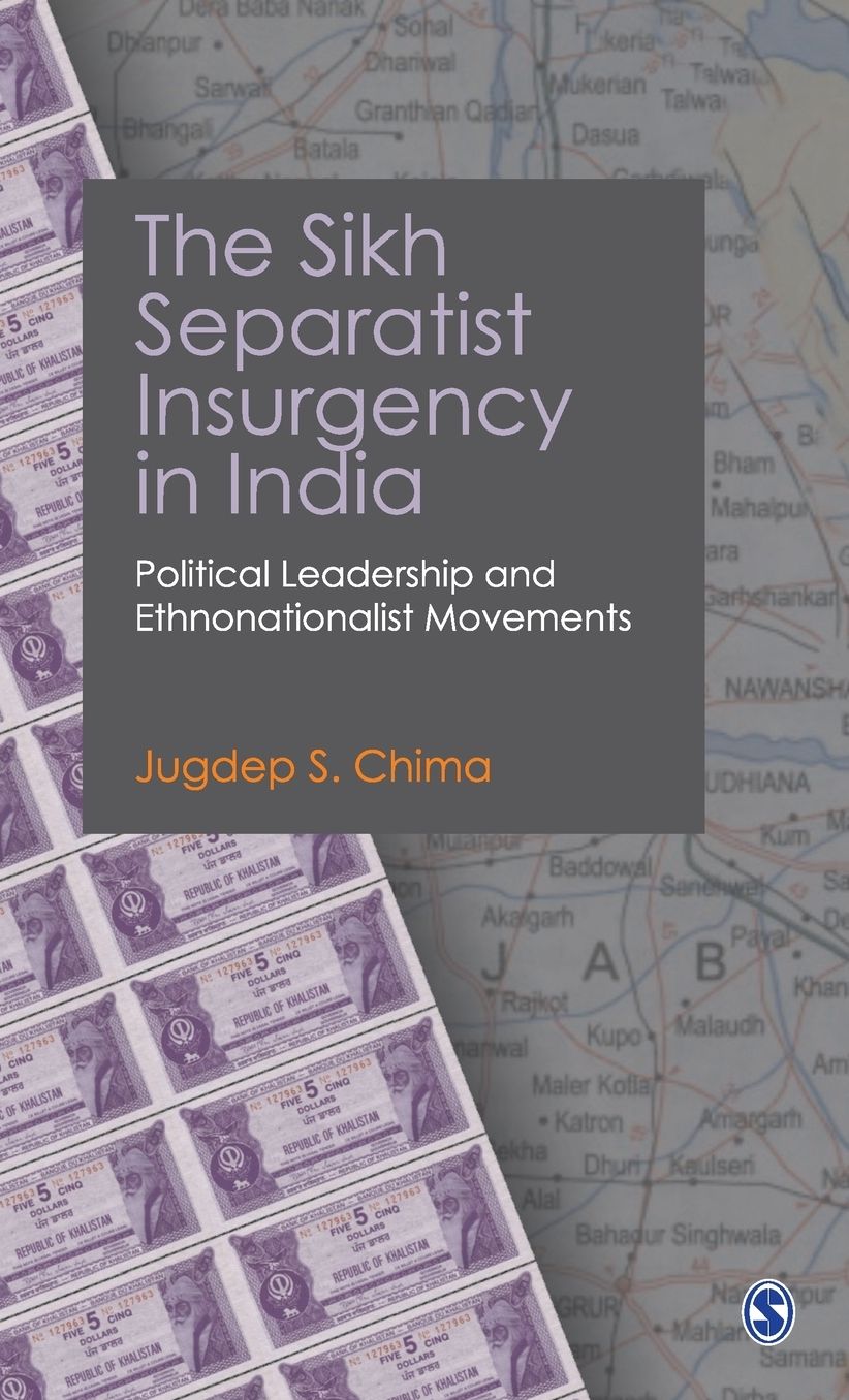 The Sikh Separatist Insurgency in India: Political Leadership and Ethnonationalist Movements
