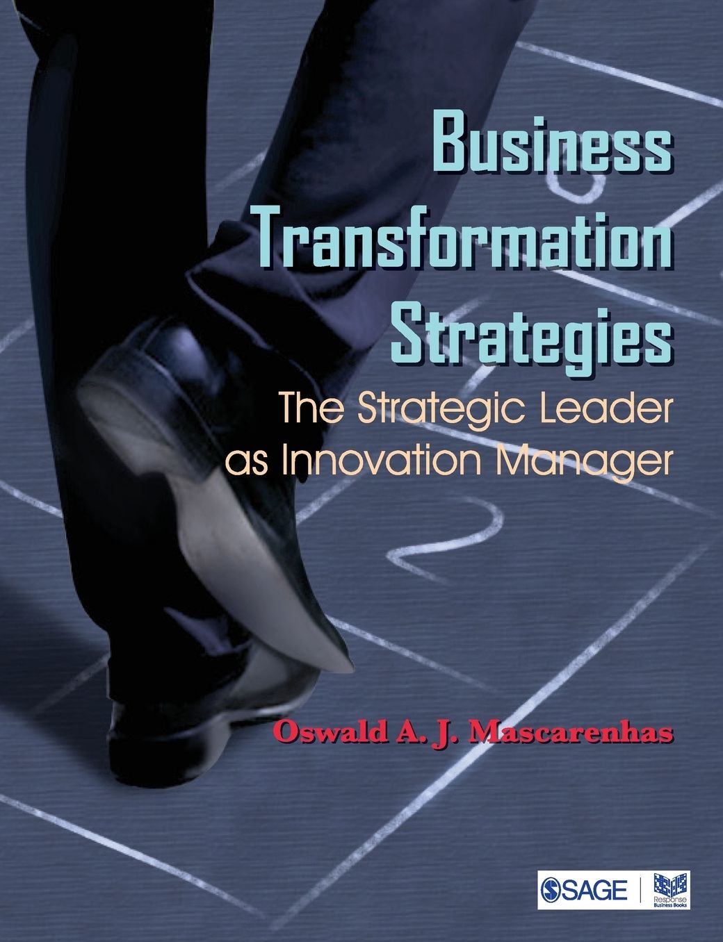 Business Transformation Strategies: The Strategic Leader as Innovation Manager