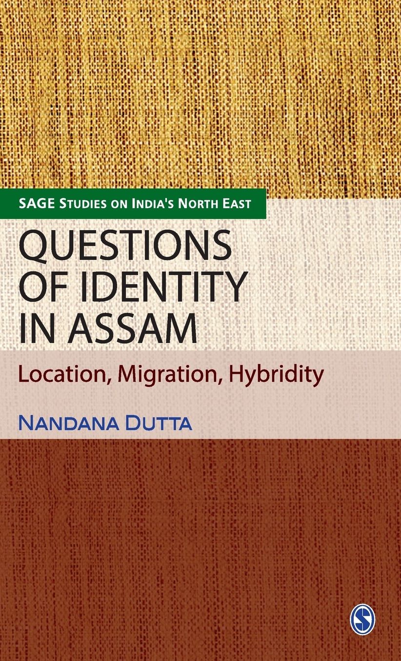 Questions of Identity in Assam: Location, Migration, Hybridity