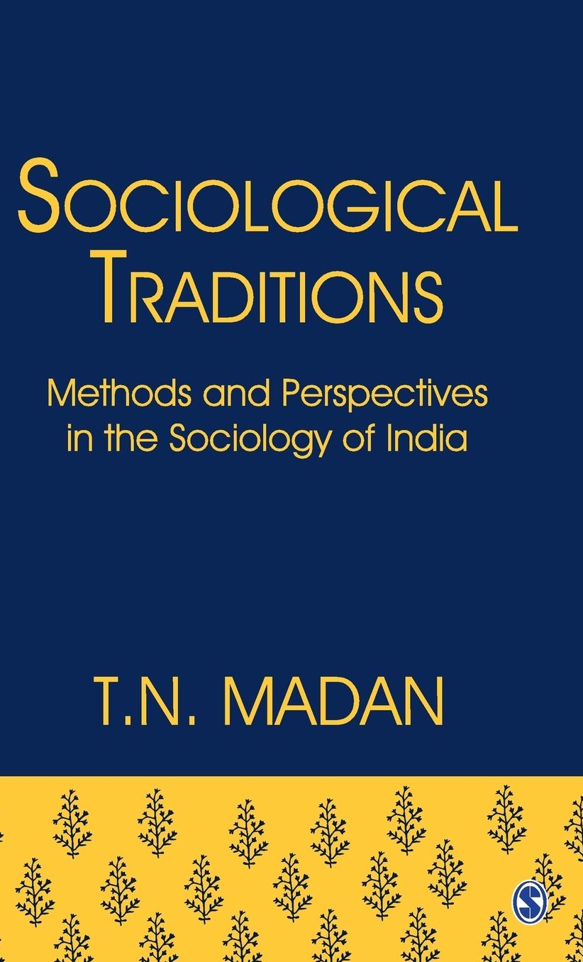 Sociological Traditions: Methods and Perspectives in the Sociology of India