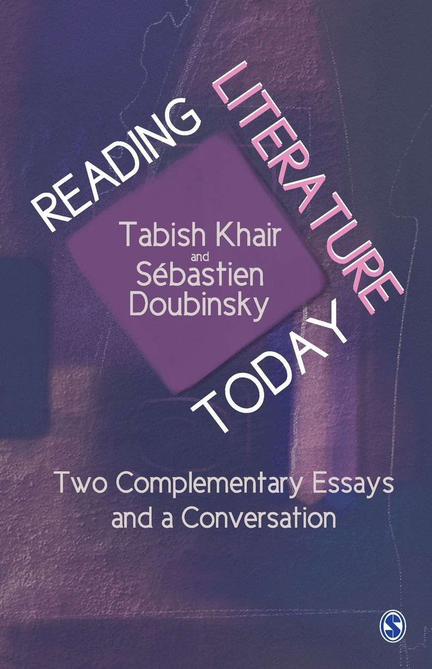Reading Literature Today: Two Complementary Essays and a Conversation