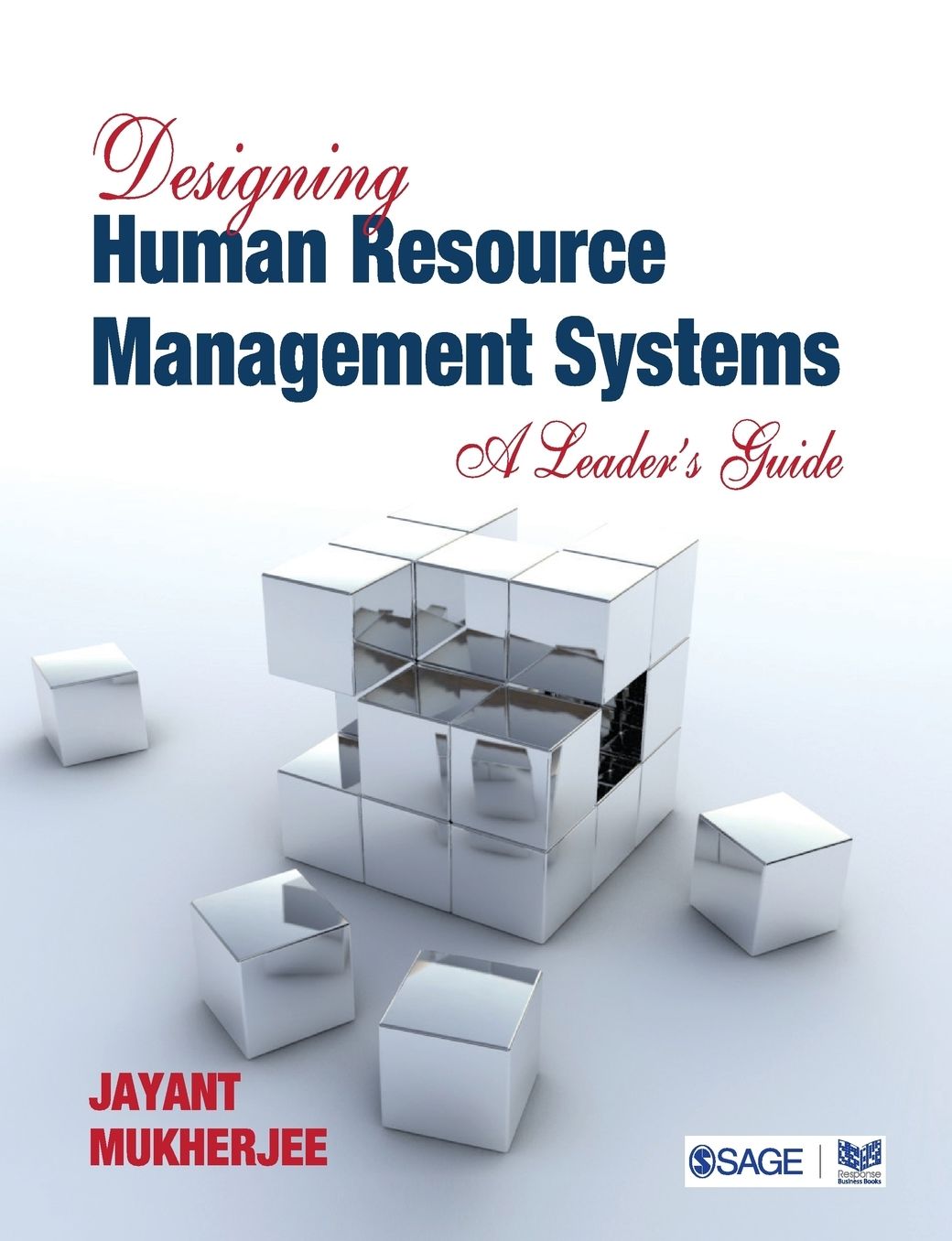 Designing Human Resource Management Systems: A Leader's Guide