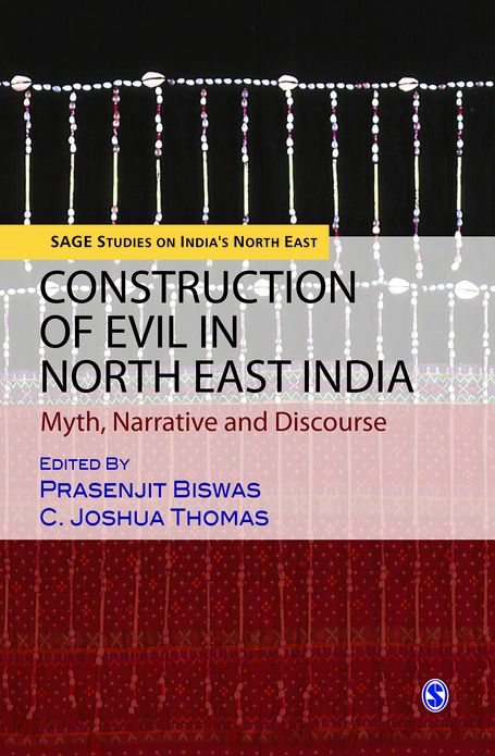 Construction of Evil in North East India: Myth, Narrative and Discourse