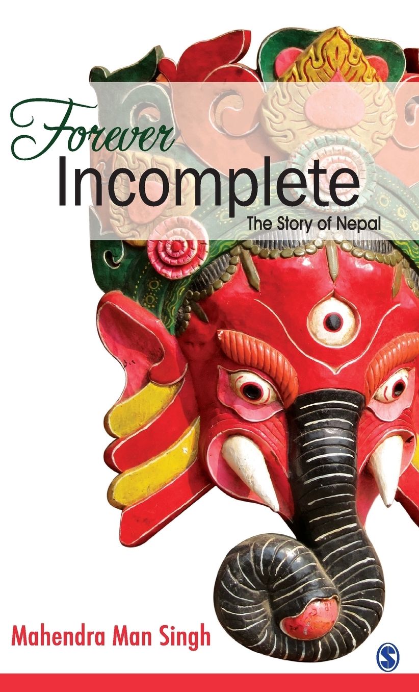 Forever Incomplete: The Story of Nepal
