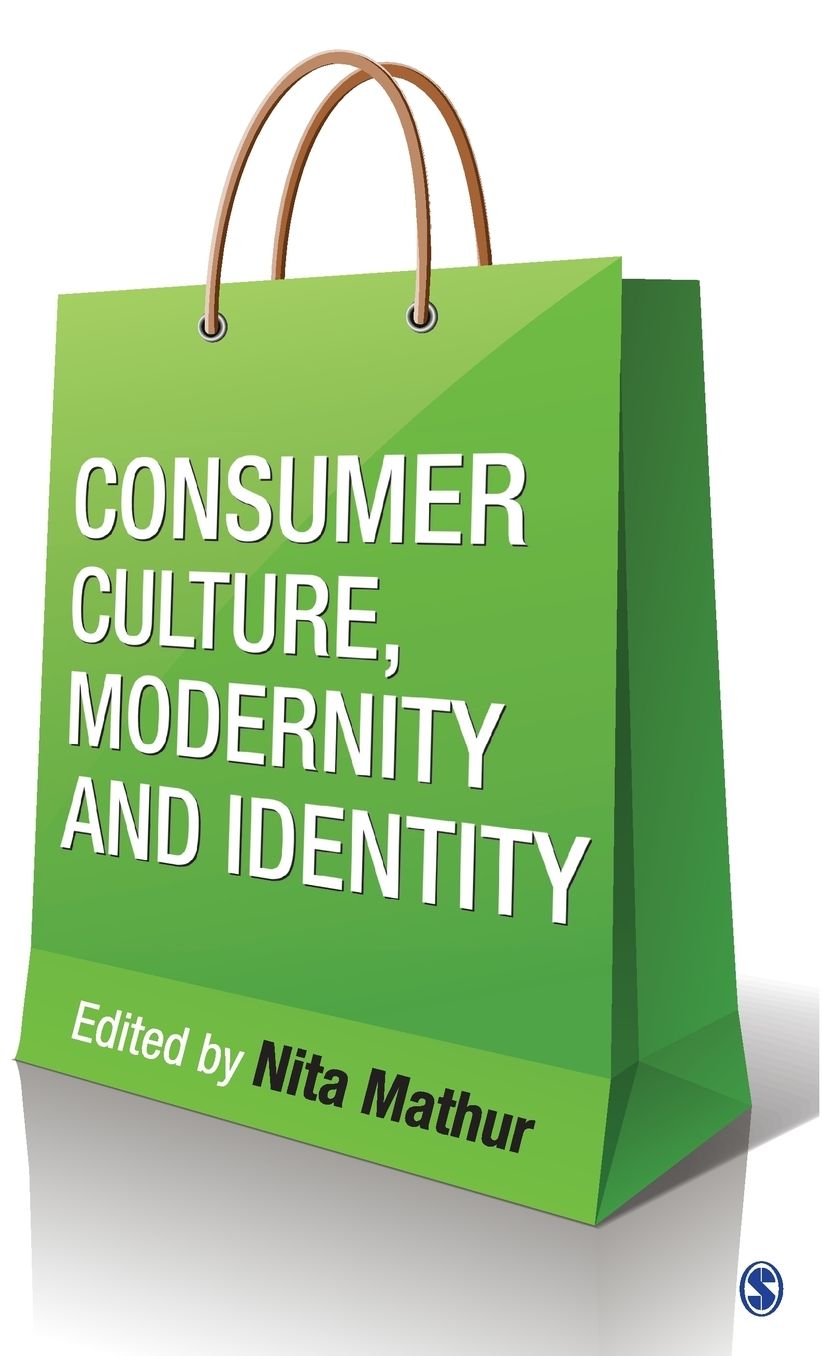 Consumer Culture, Modernity and Identity