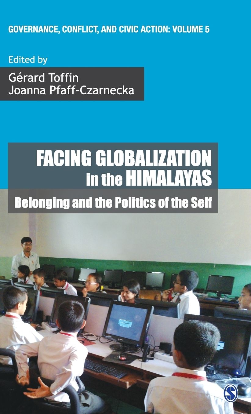 Facing Globalization in the Himalayas: Belonging and the Politics of the Self