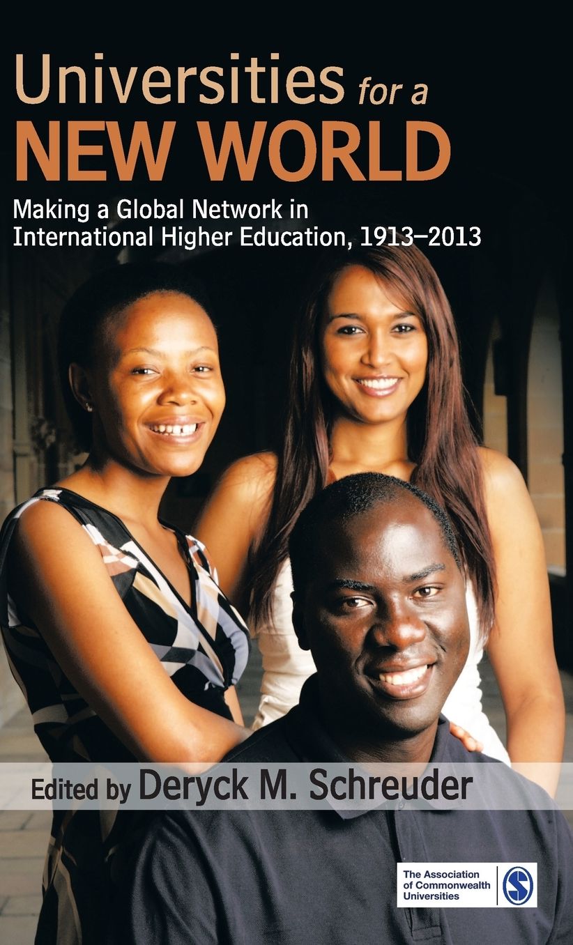 Universities for a New World: Making a Global Network in International Higher Education, 1913-2013