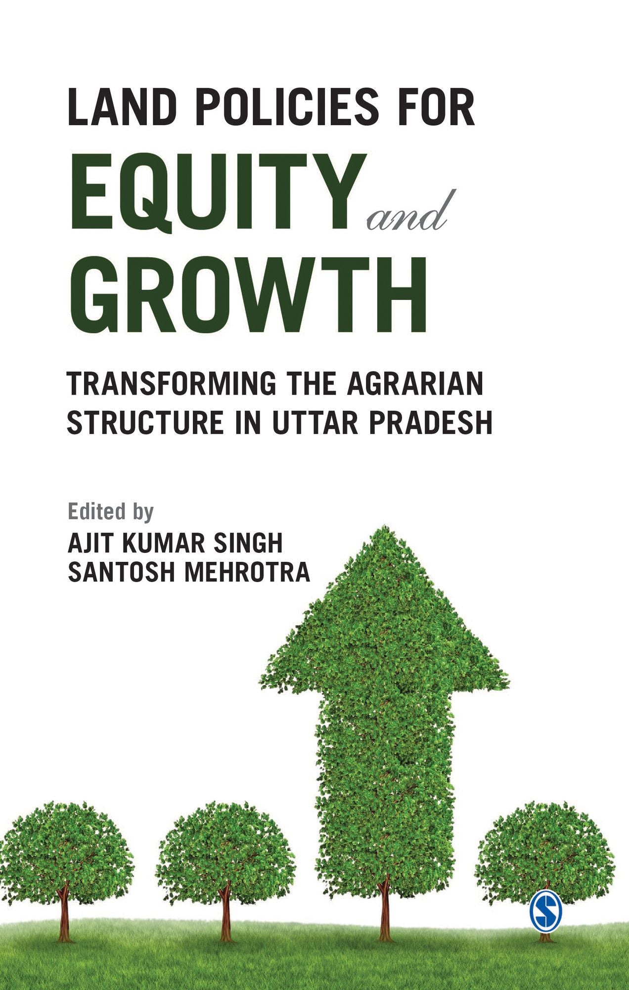 Land Policies for Equity and Growth: Transforming the Agrarian Structure in Uttar Pradesh