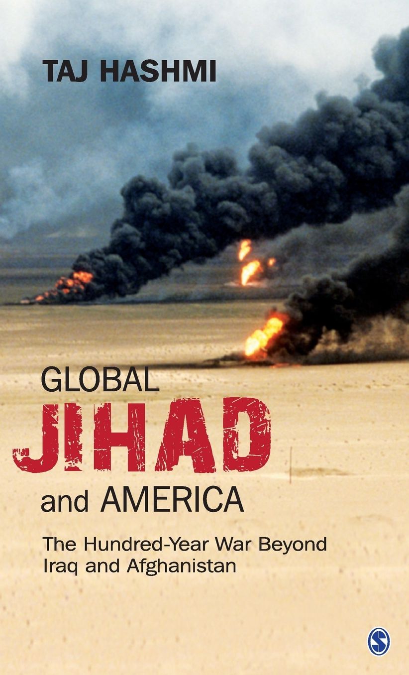 Global Jihad and America: The Hundred-Year War Beyond Iraq and Afghanistan