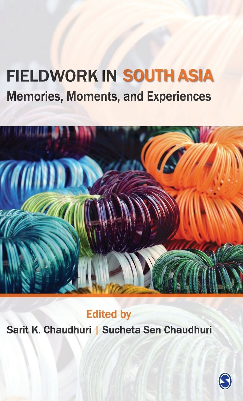 Fieldwork in South Asia: Memories, Moments, and Experiences