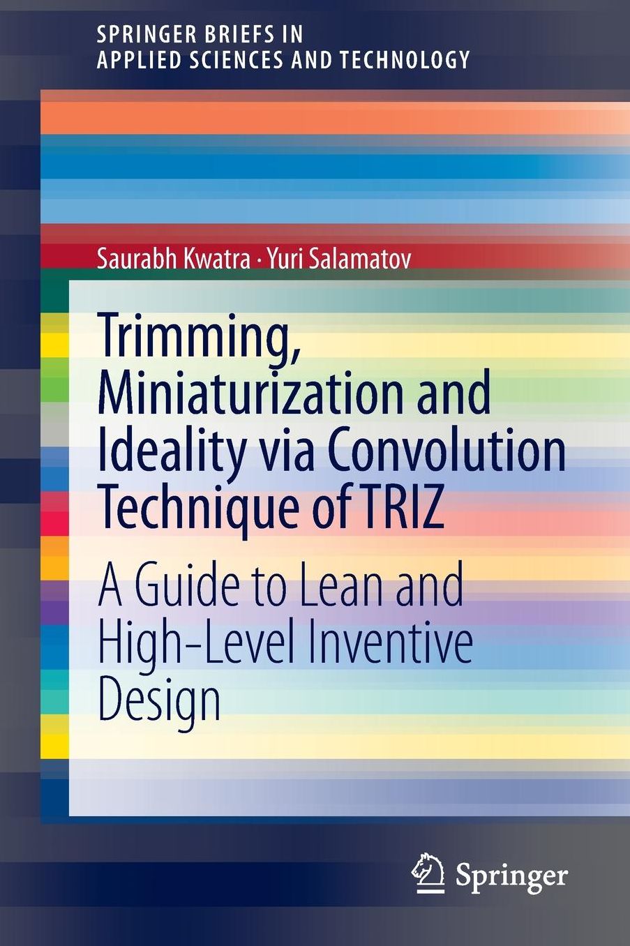 Trimming, Miniaturization and Ideality via Convolution Technique of TRIZ: A Guide to Lean and High-level Inventive Design