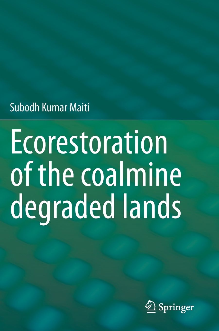 Ecorestoration of the coalmine degraded lands