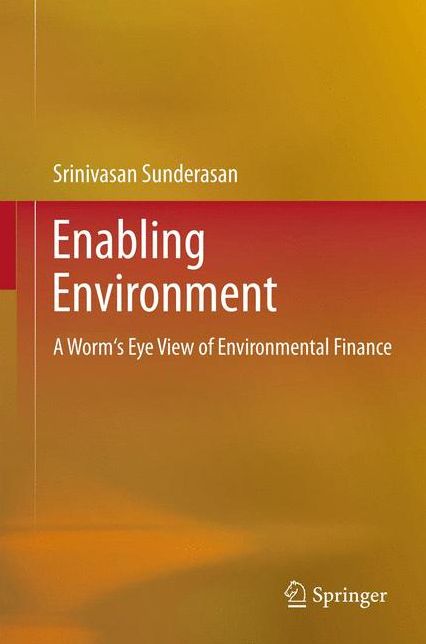 Enabling Environment: A Worm's Eye View of Environmental Finance