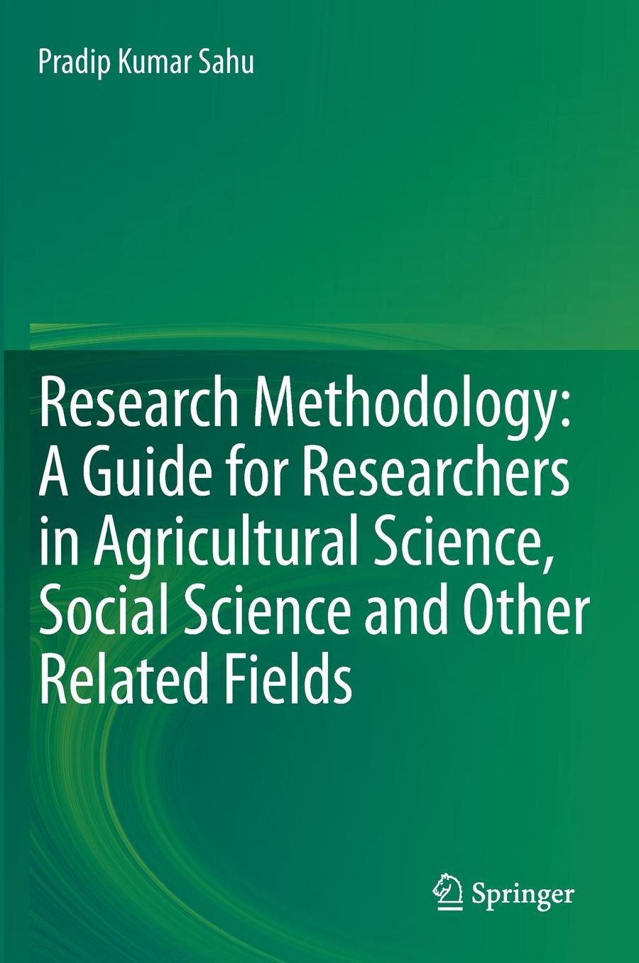 Research Methodology: A Guide for Researchers In Agricultural Science, Social Science and Other Related Fields