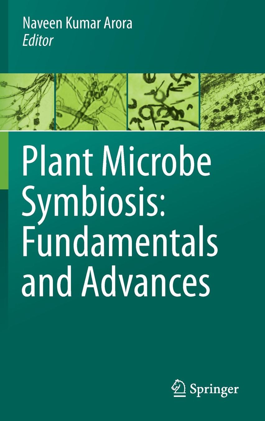 Plant Microbe Symbiosis: Fundamentals and Advances
