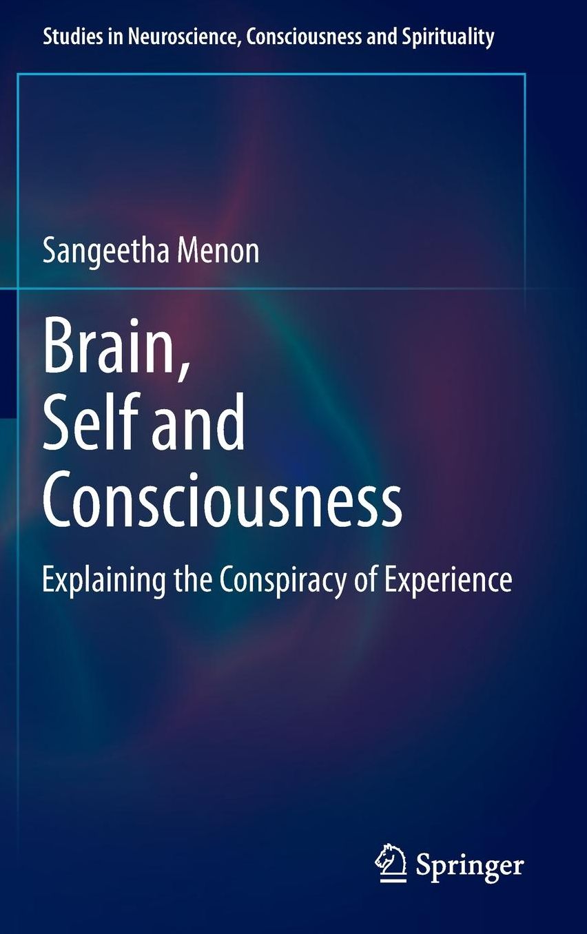 Brain, Self and Consciousness: Explaining the Conspiracy of Experience