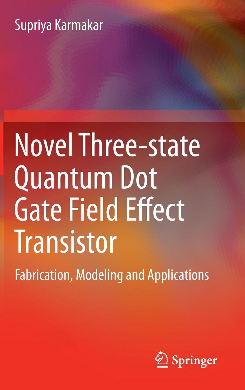 Novel Three-state Quantum Dot Gate Field Effect Transistor: Fabrication, Modeling and Applications
