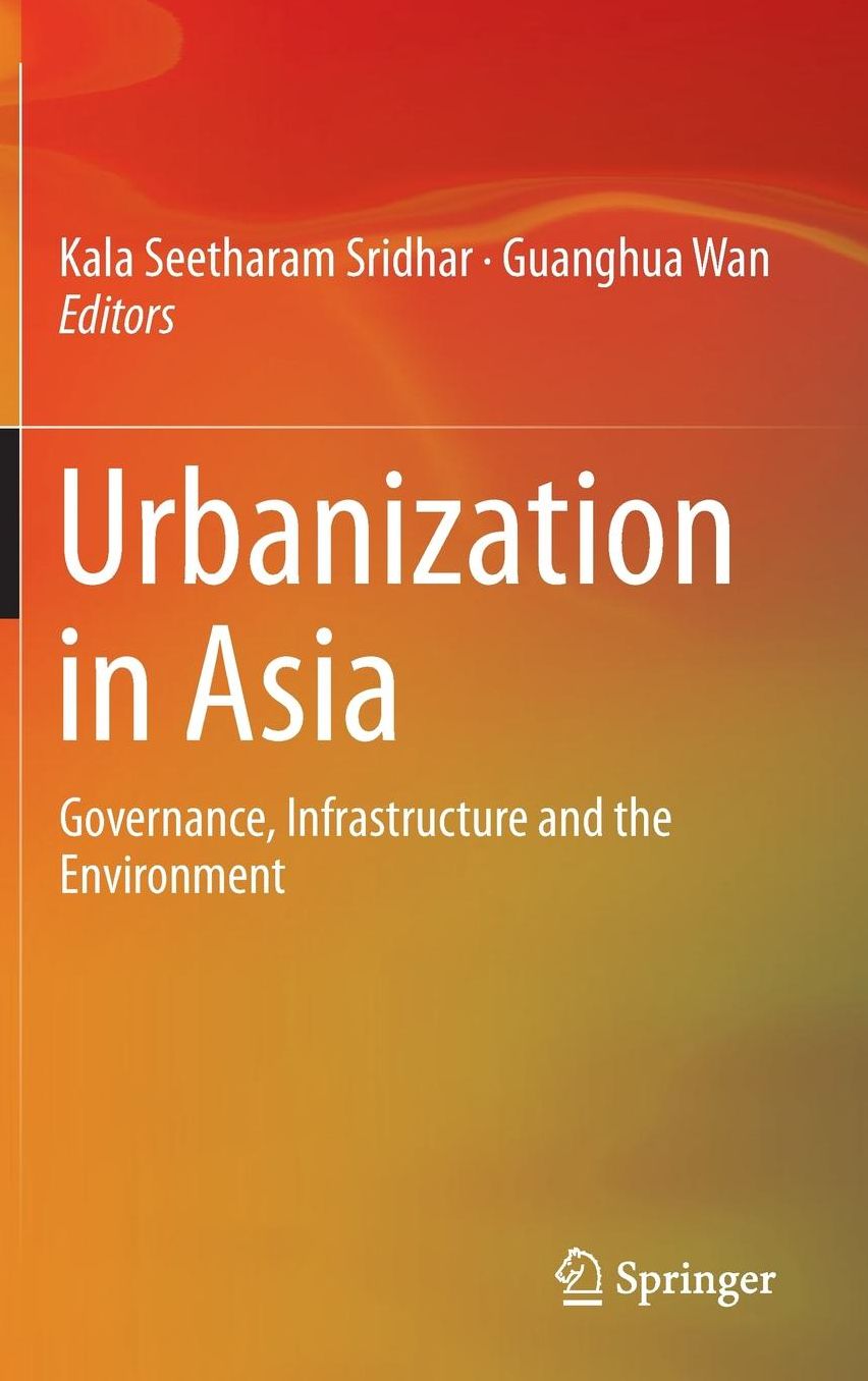 Urbanization in Asia: Governance, Infrastructure and the Environment