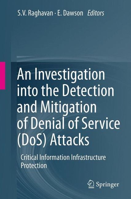 An Investigation into the Detection and Mitigation of Denial of Service (DoS) Attacks: Critical Information Infrastructure Protection