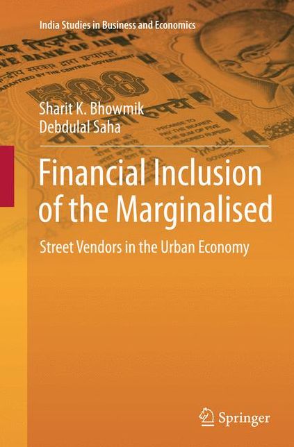 Financial Inclusion of the Marginalised: Street Vendors in the Urban Economy