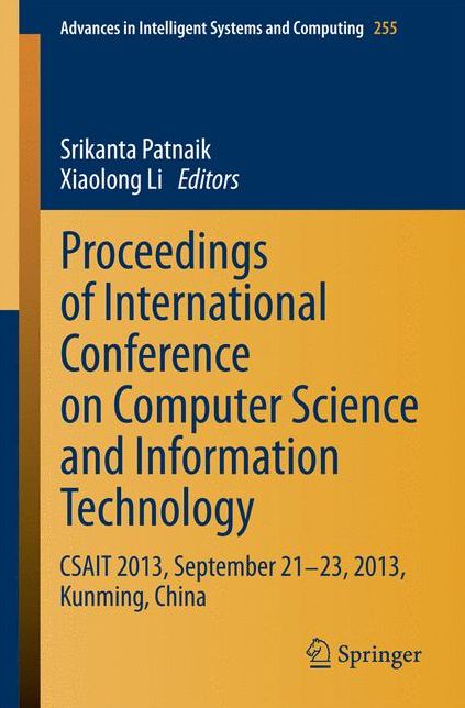 Proceedings of International Conference on Computer Science and Information Technology: CSAIT 2013, September 21-23, 2013, Kunming, China